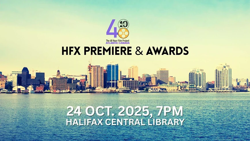 HFX Premiere and Awards, Atlantic Canada 48 Hour Film Project