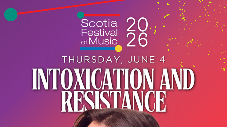 Image: Intoxication and Resistance | Scotia Festival of Music 2026